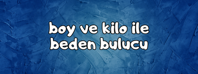 Sadece Boy ve Kilonuzu Girin